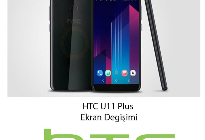 HTC U11 Plus Ekran Değişimi