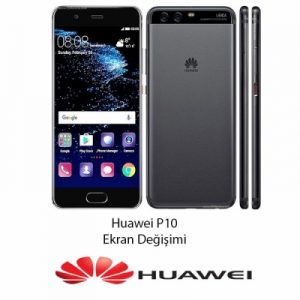 Huawei P10 Ekran Değişimi